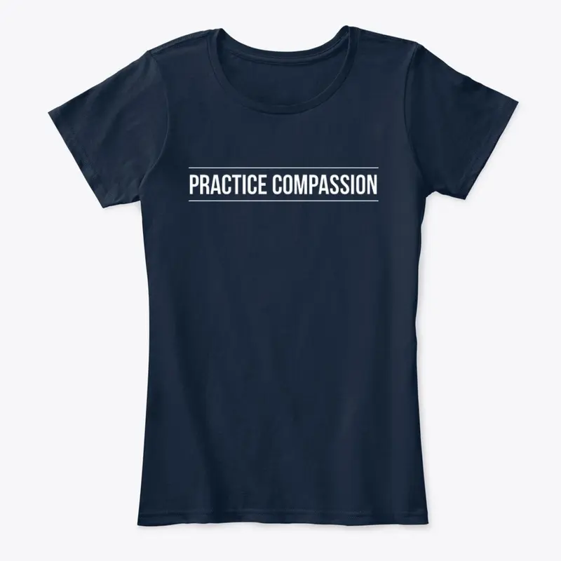 Practice Compassion